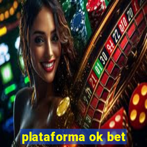 plataforma ok bet